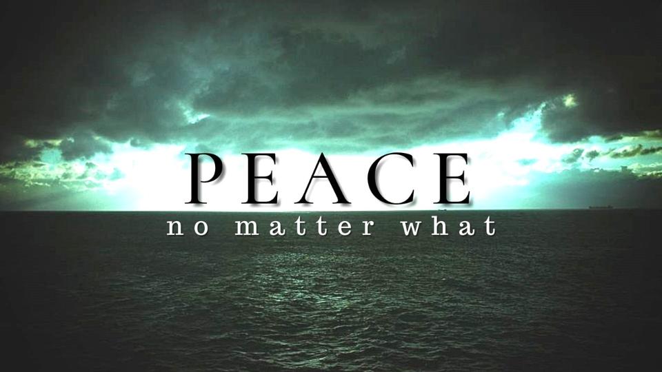 Peace No Matter What